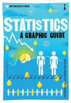 [Introducing ... A Graphic Guide Series 01] • Introducing Statistics · A Graphic Guide